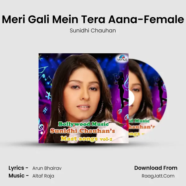 Meri Gali Mein Tera Aana-Female MP3 Song by Sunidhi Chauhan Cover