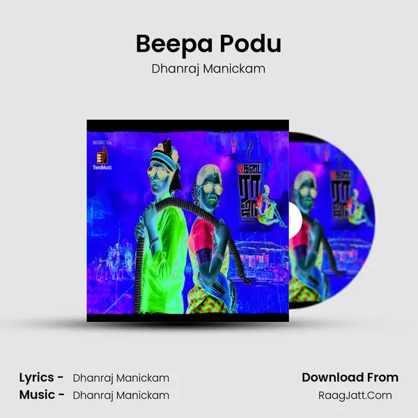 Beepa Podu MP3 Song by Dhanraj Manickam Cover