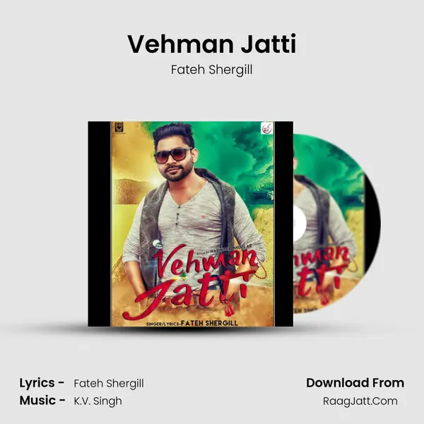 Vehman Jatti - Fateh Shergill