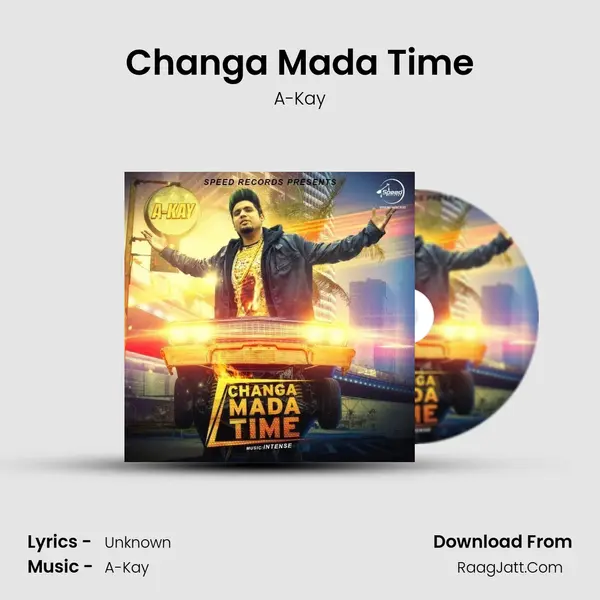 Changa Mada Time MP3 Song by A-Kay Cover