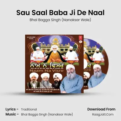 Sau Saal Baba Ji De Naal MP3 Song by Bhai Bagga Singh (Nanaksar Wale) Cover