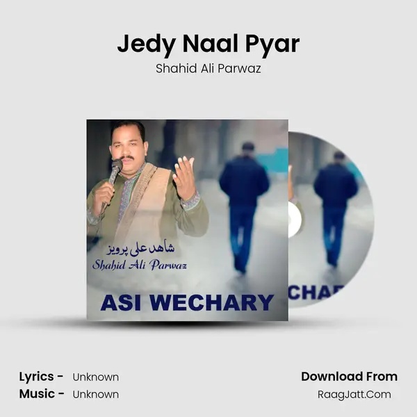 Jedy Naal Pyar MP3 Song by Shahid Ali Parwaz Cover