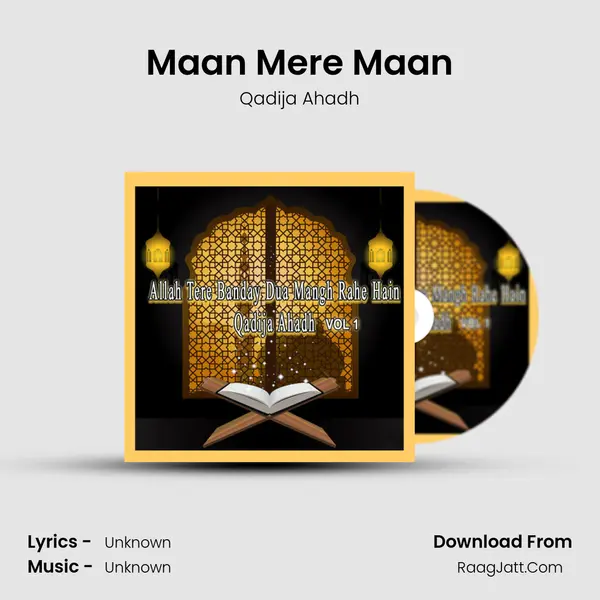 Maan Mere Maan MP3 Song by Qadija Ahadh Cover