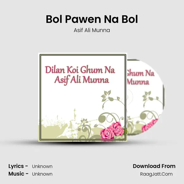 Bol Pawen Na Bol MP3 Song by Asif Ali Munna Cover