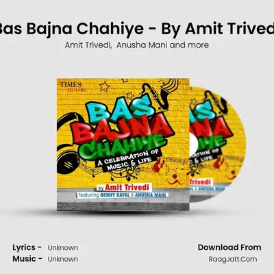 Bas Bajna Chahiye - Amit Trivedi