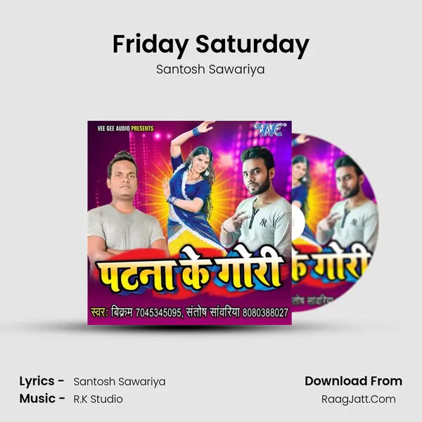 Friday Saturday MP3 Song by Santosh Sawariya Cover