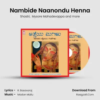 Nambide Naanondu Henna mp3 song