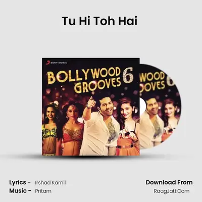 Tu Hi Toh Hai (From 