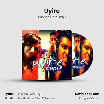 Uyire (Single) - Punitha Dorai Raju