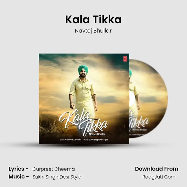 Kala Tikka - Navtej Bhullar