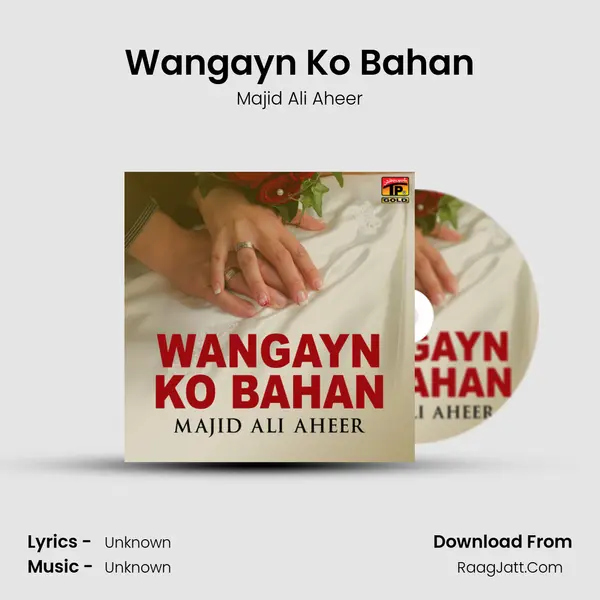 Wangayn Ko Bahan - Single - Majid Ali Aheer