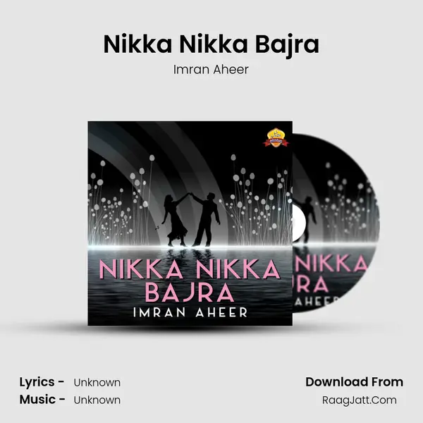 Nikka Nikka Bajra MP3 Song by Imran Aheer Cover