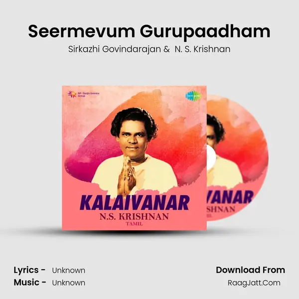 Seermevum Gurupaadham MP3 Song by Sirkazhi Govindarajan Cover