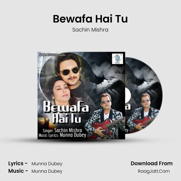 Bewafa Hai Tu MP3 Song by Sachin Mishra Cover