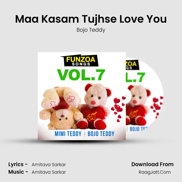 Maa Kasam Tujhse Love You MP3 Song by Bojo Teddy Cover