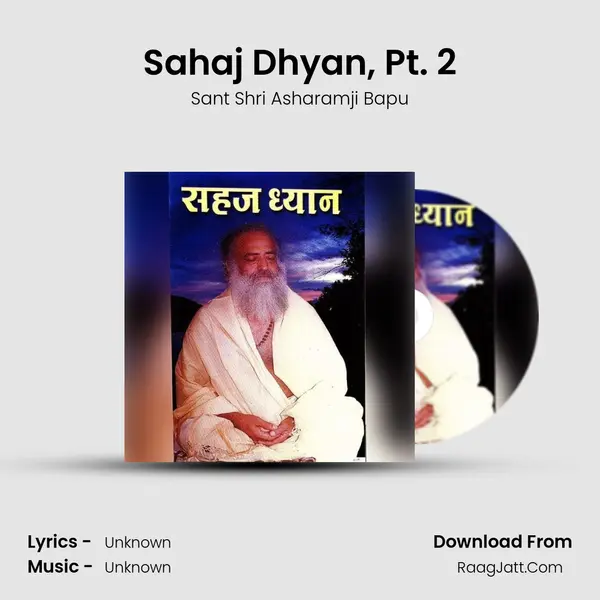 Sahaj Dhyan, Pt. 2 MP3 Song by Sant Shri Asharamji Bapu Cover