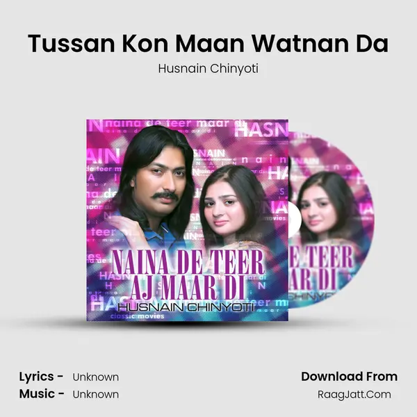 Tussan Kon Maan Watnan Da MP3 Song by Husnain Chinyoti Cover