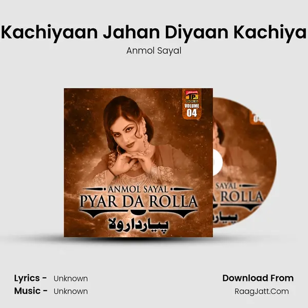 Kachiyaan Jahan Diyaan Kachiya MP3 Song by Anmol Sayal Cover