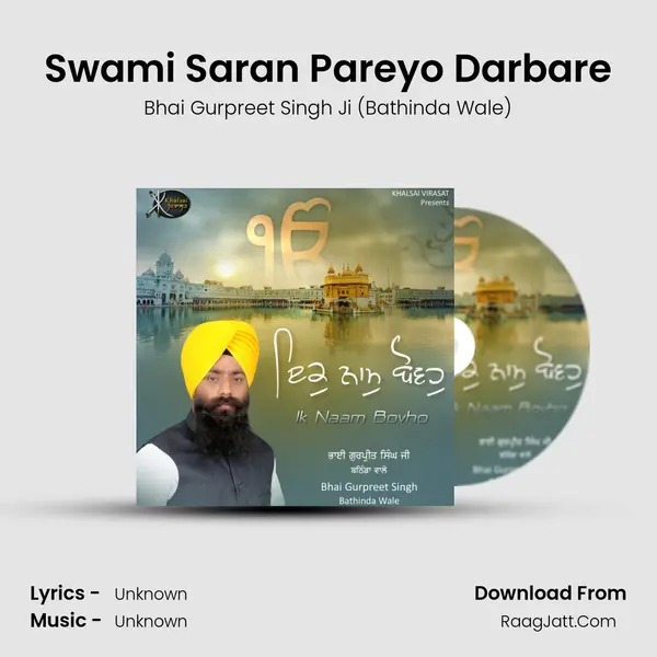 Swami Saran Pareyo Darbare MP3 Song by Bhai Gurpreet Singh Ji (Bathinda Wale) Cover