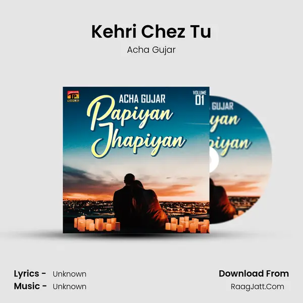 Kehri Chez Tu MP3 Song by Acha Gujar Cover