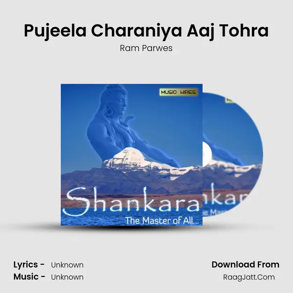 Pujeela Charaniya Aaj Tohra MP3 Song by Ram Parwes Cover