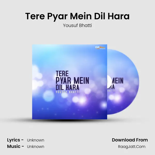 Tere Pyar Mein Dil Hara MP3 Song by Yousuf Bhatti Cover