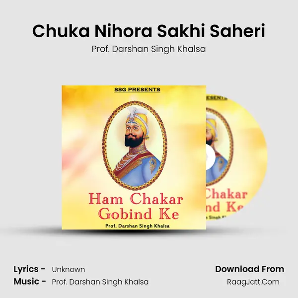 Chuka Nihora Sakhi Saheri MP3 Song by Prof. Darshan Singh Khalsa Cover