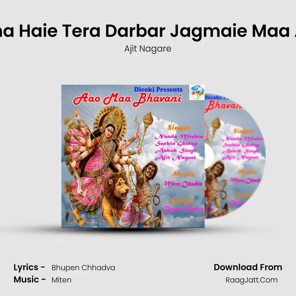 Saccha Haie Tera Darbar Jagmaie Maa Ambe mp3 song