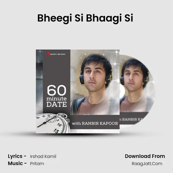 Bheegi Si Bhaagi Si (From 