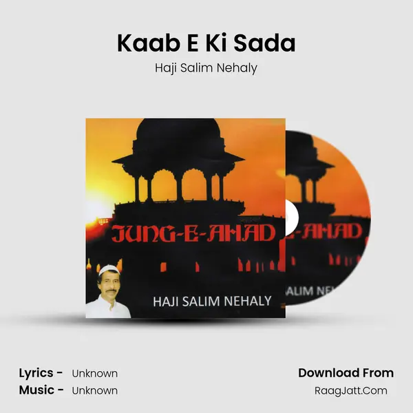 Kaab E Ki Sada MP3 Song by Haji Salim Nehaly Cover