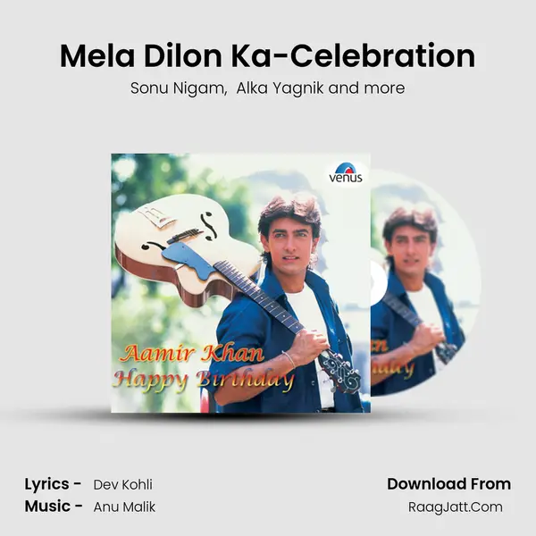 Mela Dilon Ka-Celebration mp3 song