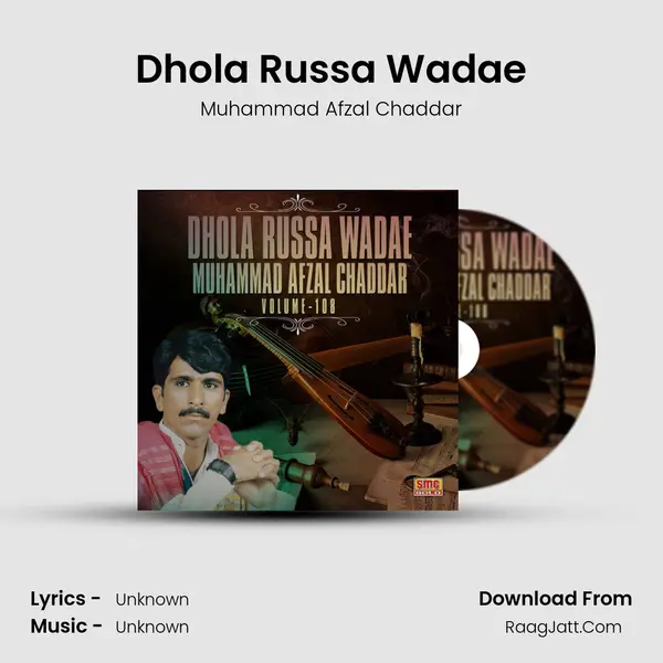 Dhola Russa Wadae MP3 Song by Muhammad Afzal Chaddar Cover