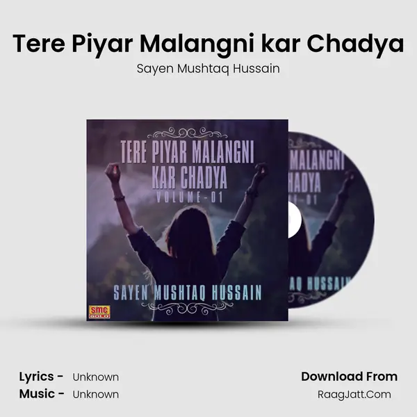 Tere Piyar Malangni kar Chadya MP3 Song by Sayen Mushtaq Hussain Cover