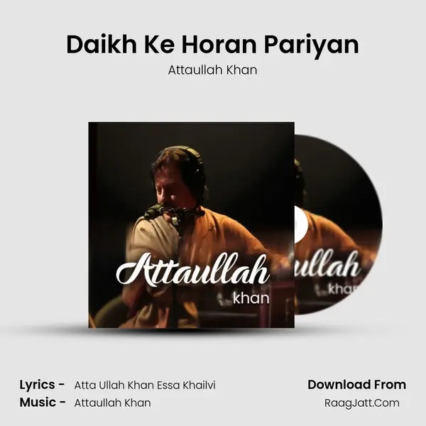 Daikh Ke Horan Pariyan MP3 Song by Attaullah Khan Cover