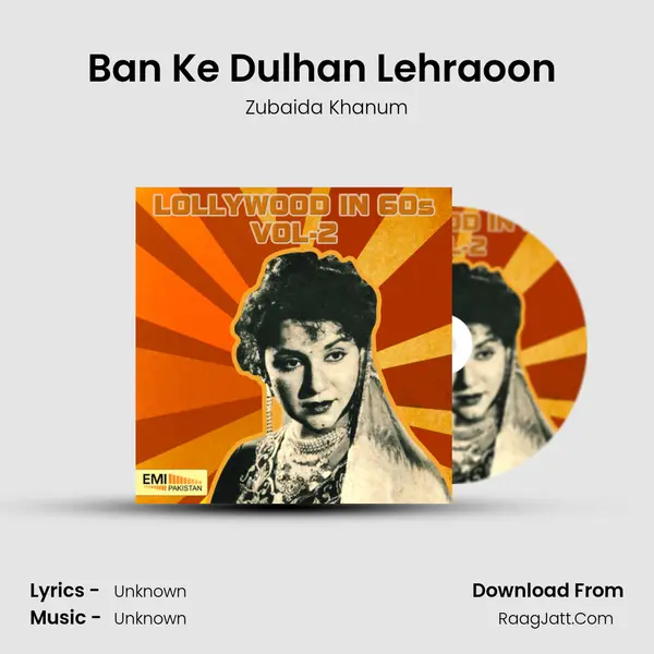 Ban Ke Dulhan Lehraoon (From Hamida) mp3 song
