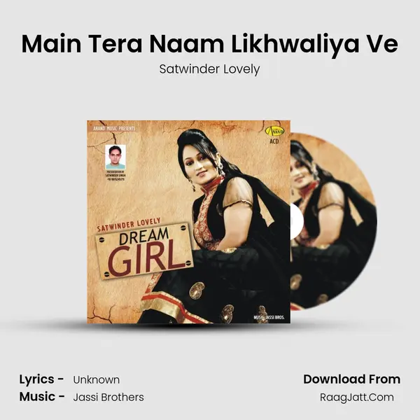 Main Tera Naam Likhwaliya Ve MP3 Song by Satwinder Lovely Cover
