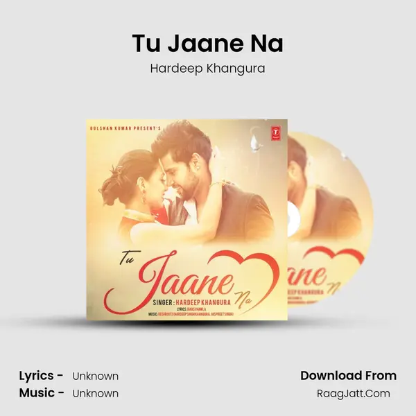 Tu Jaane Na MP3 Song by Hardeep Khangura Cover