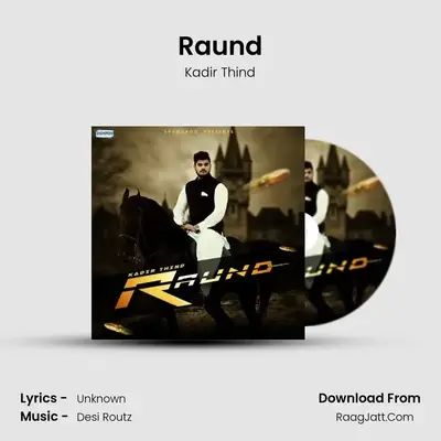 Raund MP3 Song by Kadir Thind Cover