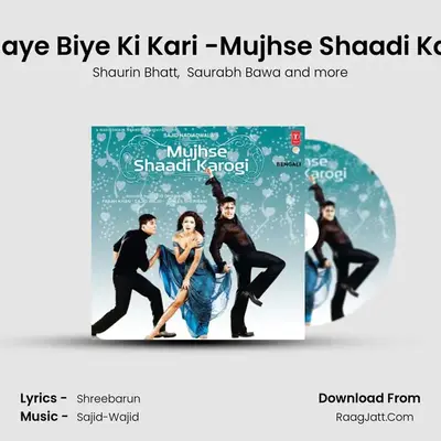Aamaye Biye Ki Kari -Mujhse Shaadi Karogi mp3 song