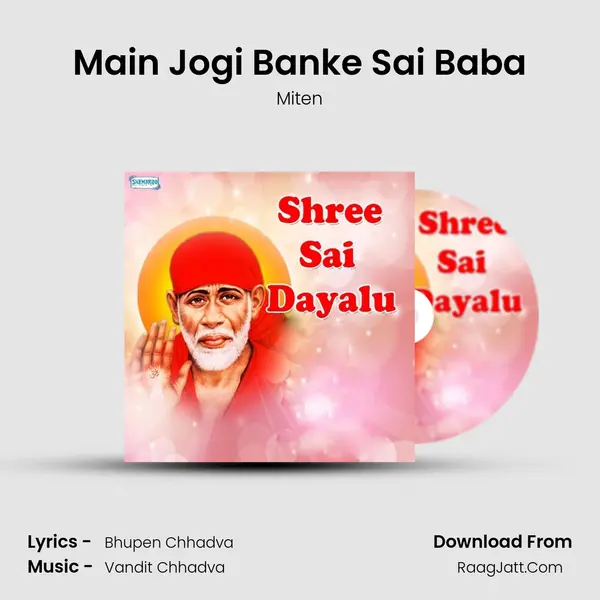 Main Jogi Banke Sai Baba MP3 Song by Miten Cover