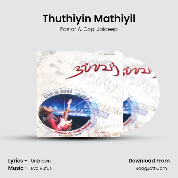 Thuthiyin Mathiyil MP3 Song by Pastor A. Gopi Jaideep Cover