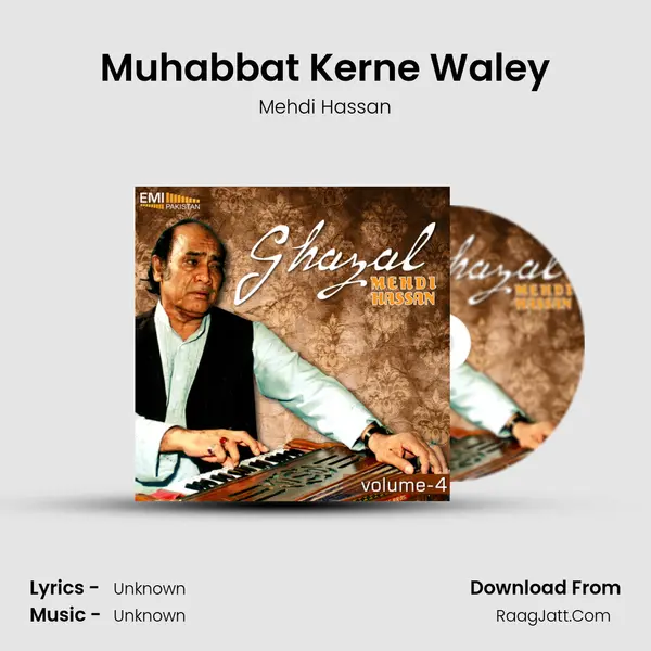 Muhabbat Kerne Waley MP3 Song by Mehdi Hassan Cover