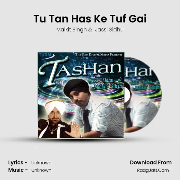 Tu Tan Has Ke Tuf Gai MP3 Song by Malkit Singh Cover