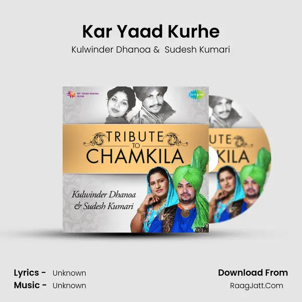 Kar Yaad Kurhe MP3 Song by Kulwinder Dhanoa Cover