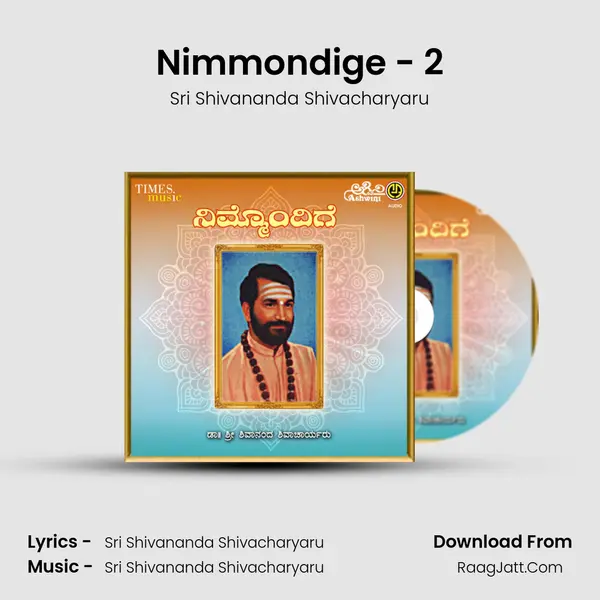 Nimmondige - 2 MP3 Song by Sri Shivananda Shivacharyaru Cover
