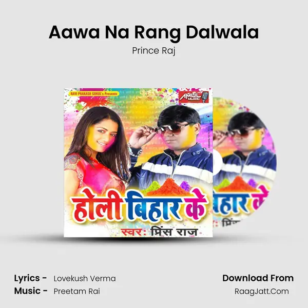 Aawa Na Rang Dalwala MP3 Song by Prince Raj Cover
