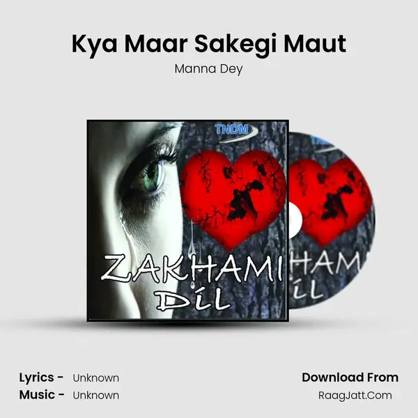 Kya Maar Sakegi Maut MP3 Song by Manna Dey Cover