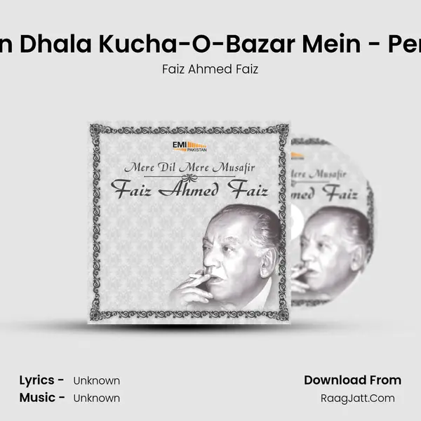 Din Dhala Kucha-O-Bazar Mein - Peris MP3 Song by Faiz Ahmed Faiz Cover