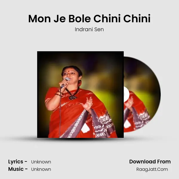 Mon Je Bole Chini Chini MP3 Song by Indrani Sen Cover