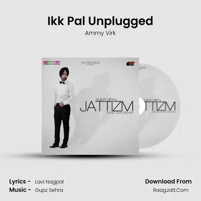 Ikk Pal Unplugged MP3 Song by Ammy Virk Cover